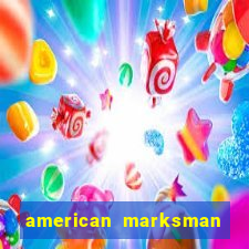 american marksman dinheiro infinito